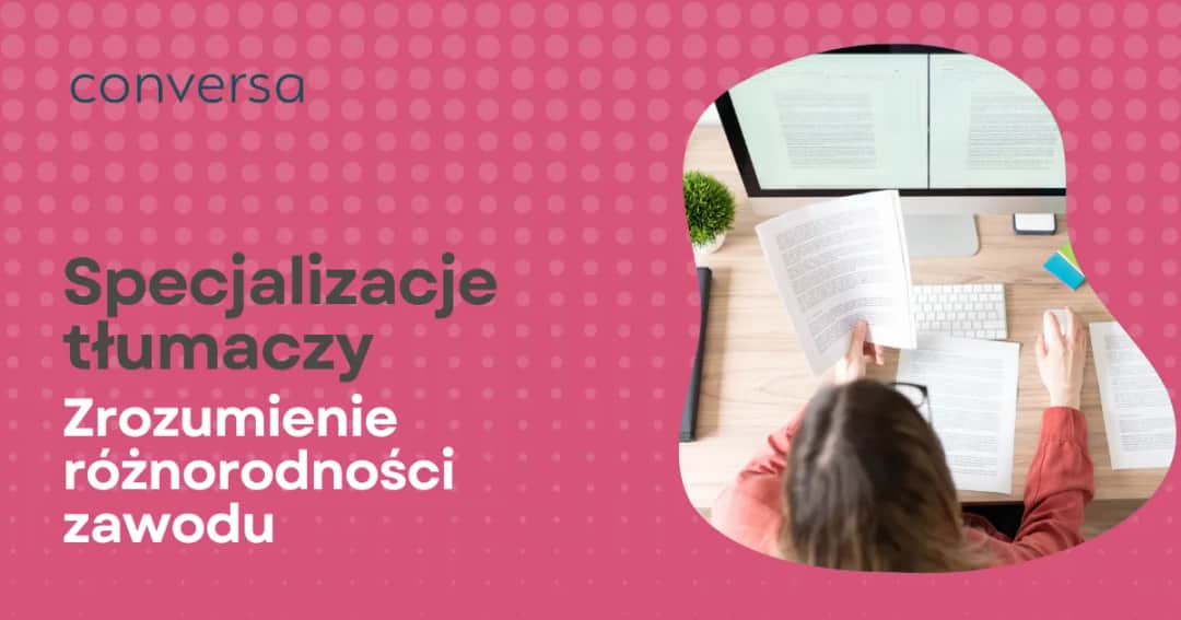Tłumacz: kim jest, co robi? AI, specjalizacje, przyszłość zawodu