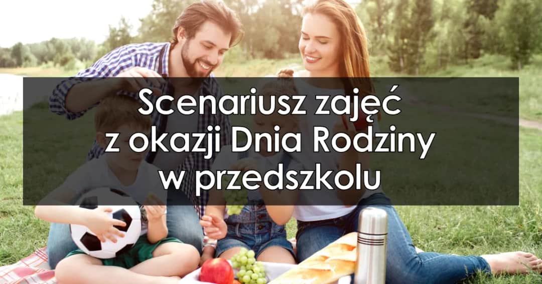 Zajęcia z rodzicami w przedszkolu: 30+ pomysłów i gotowe scenariusze